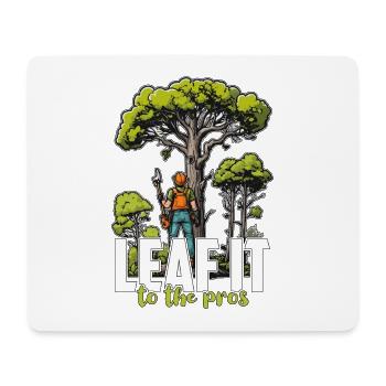 Arborist Leaf It To The Tree Trimmer Arborists - Mouse Pad (horizontal) - white - Front