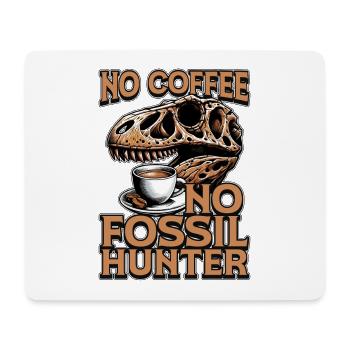 Fossil Hunter No Coffee Archaeology Coffee Lover - Mouse Pad (horizontal) - white - Front