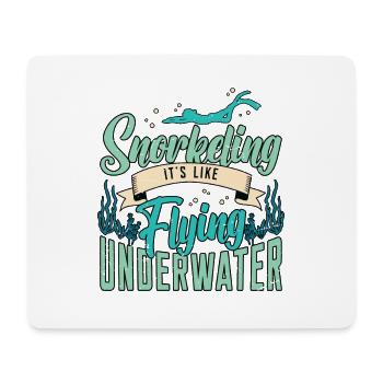 Snorkeling It's Like Flying Underwater Scuba Diver - Mouse Pad (horizontal) - white - Front