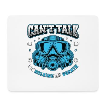 Scuba Diving Can't Talk I'm Holding My Swimming - Mousepad (Querformat) - Weiß - Vorne