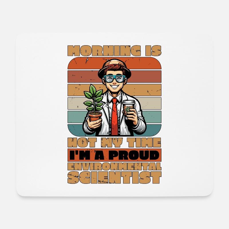 Environmental Scientist Morning Is Not Scientist - Mousepad (Querformat) - Weiß