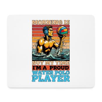 Water Polo Morning Is Not My Time Ball Sports - Mousepad (Querformat) - Weiß - Vorne