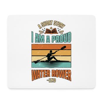 Water Rowing A Short Story I Am A Paddling Lover - Mouse Pad (horizontal) - white - Front