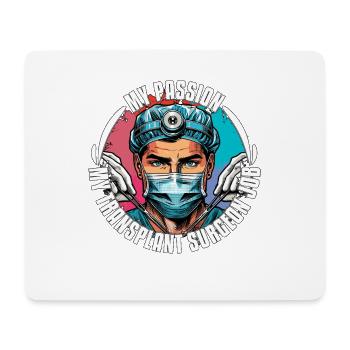 Transplant Surgery My Passion My Surgical Tech - Mouse Pad (horizontal) - white - Front