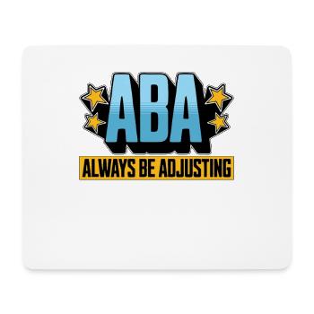 Behavioral Therapist ABA Always Be Psychologist - Mouse Pad (horizontal) - white - Front