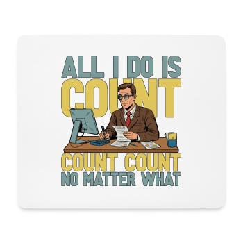 Accounting All I Do Is Count Count Data Analysis - Mouse Pad (horizontal) - white - Front