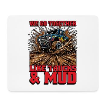 Mud Racing We Go Together Like Offroad Vehicles - Mouse Pad (horizontal) - white - Front