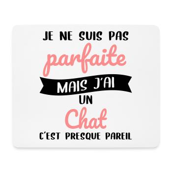 Je ne suis pas parfaite mais j'ai un chat - Tapis de souris (format paysage) - blanc - Devant