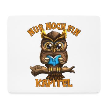Eule liest gern Buch nur noch ein Kapitel Spruch - Mousepad (Querformat) - Weiß - Vorne