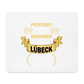 Lübeck Deutschland Stadt Männer Perfekt Spruch - Mousepad (Querformat) - Weiß - Vorne