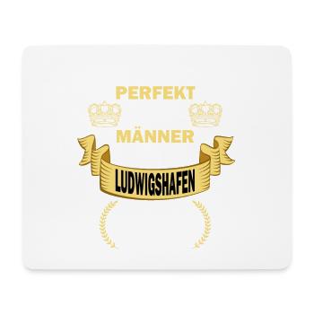 Ludwigshafen Deutschland Männer Perfekt Spruch - Mousepad (Querformat) - Weiß - Vorne