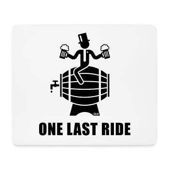 One Last Ride (Stag Night / Groom / Beer Barrel) - Mouse Pad (horizontal) - white - Front