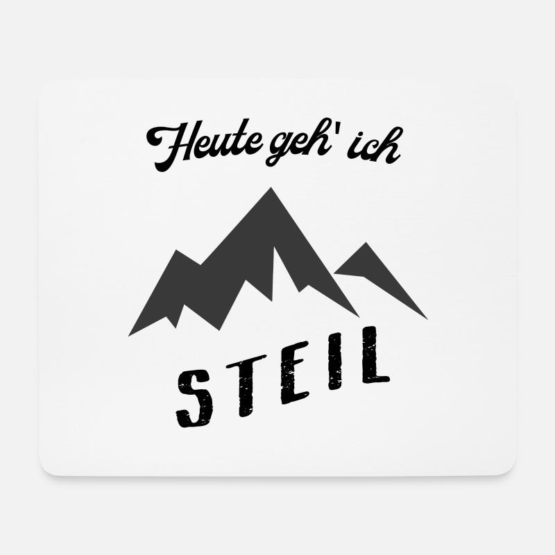 Bergsteiger Wanderer Heute Geh ich Steil Alpen - Mousepad (Querformat) - Weiß