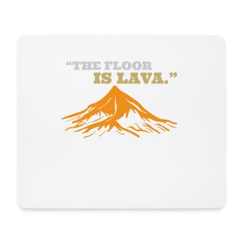 Der Boden ist Lava Pompeii - Mousepad (Querformat) - Weiß - Vorne