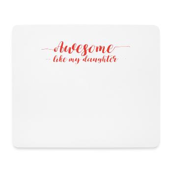 Genial wie meine Tochter - Mousepad (Querformat) - Weiß - Vorne