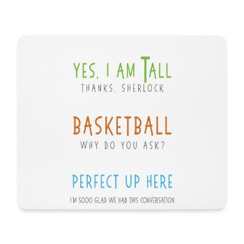 Ja, ich bin groß Nein, ich spiele nicht Basketball sarkastisch - Mousepad (Querformat) - Weiß - Vorne