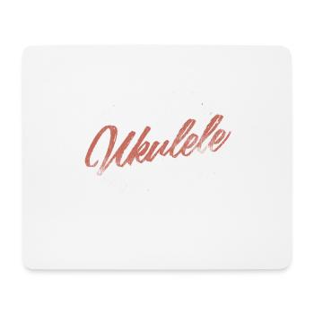 I Play Ukulele I Know Things - Mouse Pad (horizontal) - white - Front