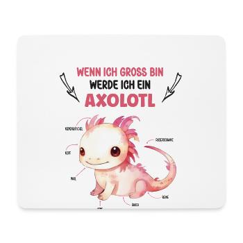 Wenn Ich Gross Bin Werde Ich Ein Axolotl Lurch - Mousepad (Querformat) - Weiß - Vorne