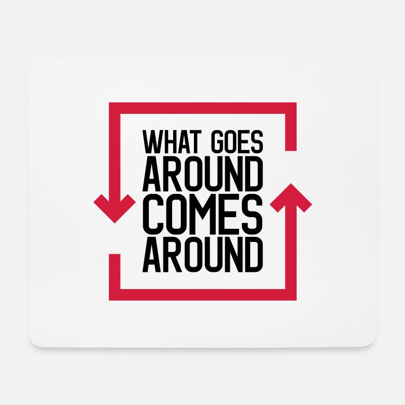 What Goes Around Comes Around - Mousepad (Querformat) - Weiß
