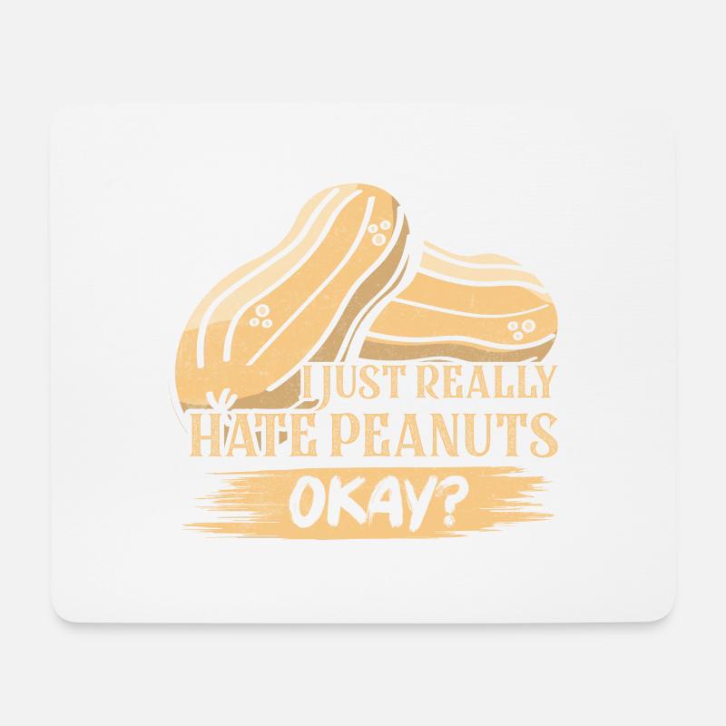 I Just Really Hate Peanuts, Okay? Nut Allergic - Mousepad (Querformat) - Weiß
