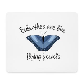 BUTTERFLIES ARE LIKE FLYING JEWELS - Mousepad (Querformat) - Weiß - Vorne