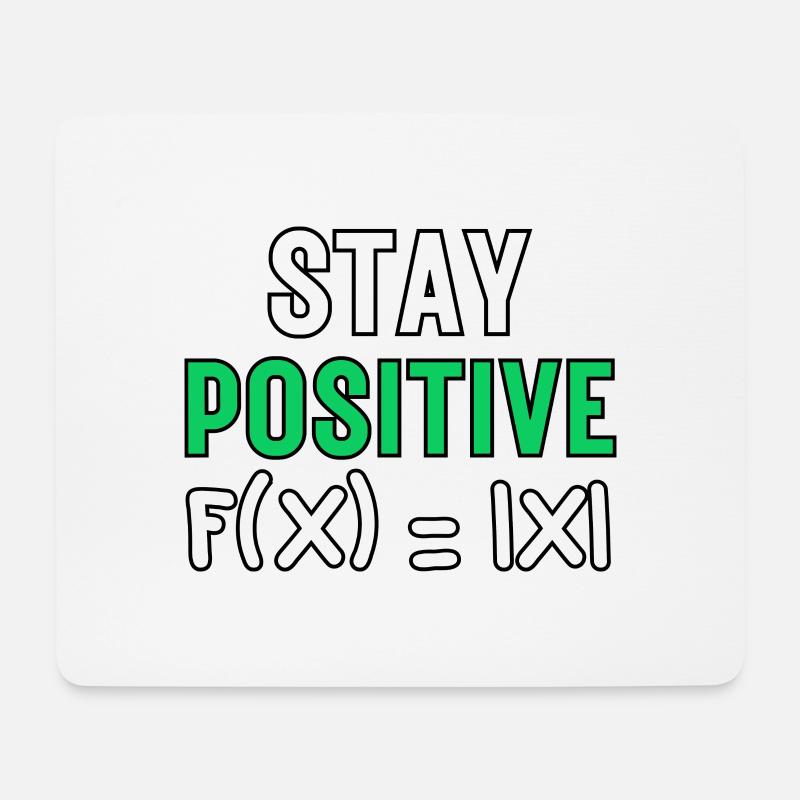 Bleib positiv, lustige absolute mathematische Funktionsmathematik - Mousepad (Querformat) - Weiß