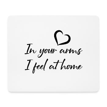 In your arms I feel at home - Mousepad (Querformat) - Weiß - Vorne