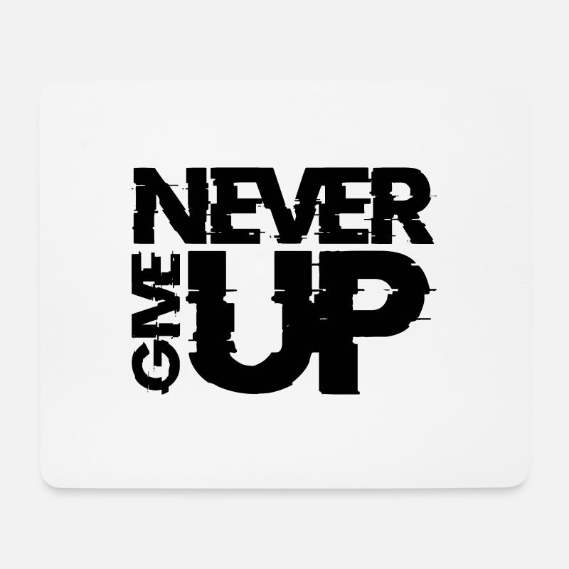 NEVER GIVE UP - Mousepad (Querformat) - Weiß