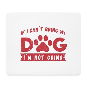 Never without my dog saying - Mouse Pad (horizontal) - white - Front