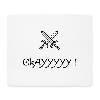 Okayyyyy - Jacquouille - Visitors - Worship! - Mouse Pad (horizontal) - white - Front