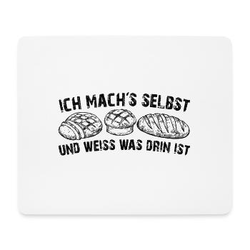 Ich backe mein Brot selbst - Mousepad (Querformat) - Weiß - Vorne