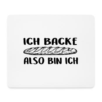 Ich backe also bin ich - Backen mein Hobby - Mousepad (Querformat) - Weiß - Vorne