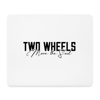 Two wheels move the soul - Mouse Pad (horizontal) - white - Front