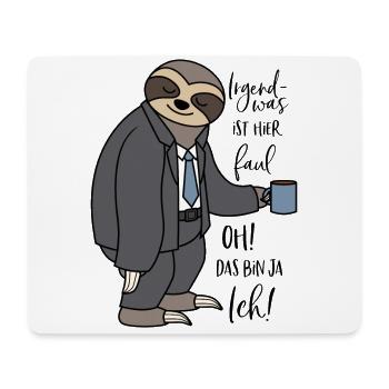 Irgendwas ist hier faul Faultier lustige Sprüche - Mousepad (Querformat) - Weiß - Vorne
