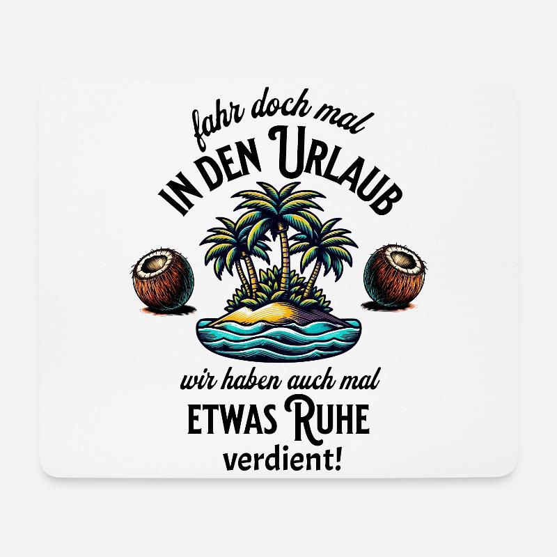 Urlaub Lustiger Spruch Schwarzer Humor Ruhe haben - Mousepad (Querformat) - Weiß