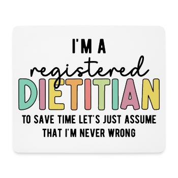 Registered Dietitian Never Wrong Funny RD Gifts - Mouse Pad (horizontal) - white - Front