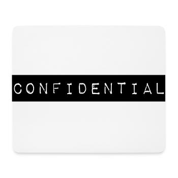 Confidential! Vertraulich und Geheim als Slogan - Mousepad (Querformat) - Weiß - Vorne