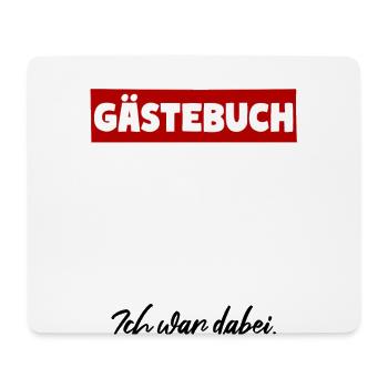 Gästebuch Ich war dabei! Gästeliste - Mousepad (Querformat) - Weiß - Vorne
