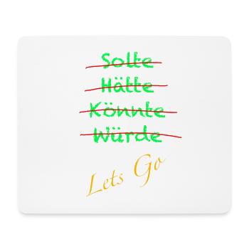 Let‘s Go - Mousepad (Querformat) - Weiß - Vorne