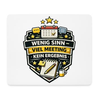 Wenig Sinn Viel Meeting Kein Ergebnis Badge - Mousepad (Querformat) - Weiß - Vorne