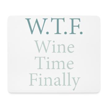 Wine Time Finally – W.T.F. - Mouse Pad (horizontal) - white - Front