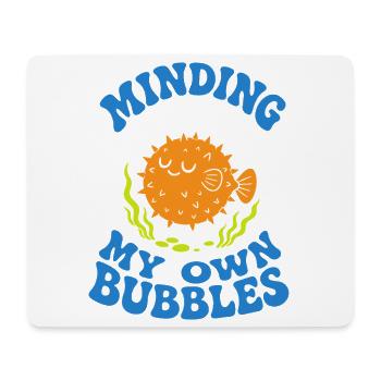 Minding My Own Bubbles Puffer Fish - Mouse Pad (horizontal) - white - Front