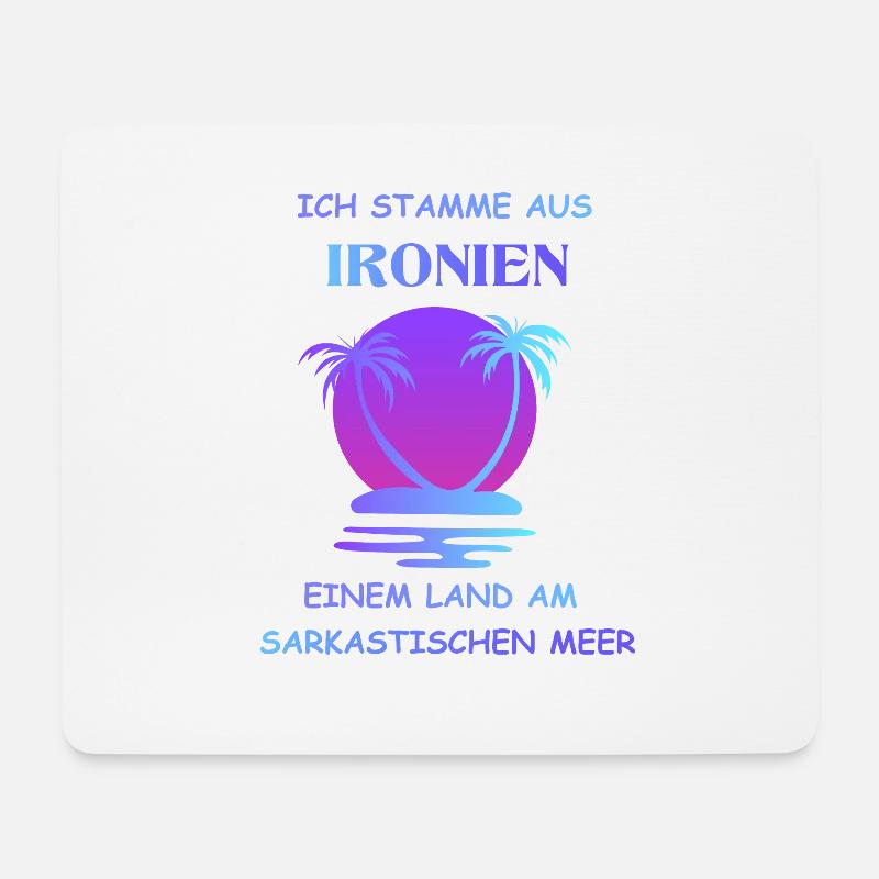 Ich stamme aus Ironien einem Land am sarkastischen - Mousepad (Querformat) - Weiß