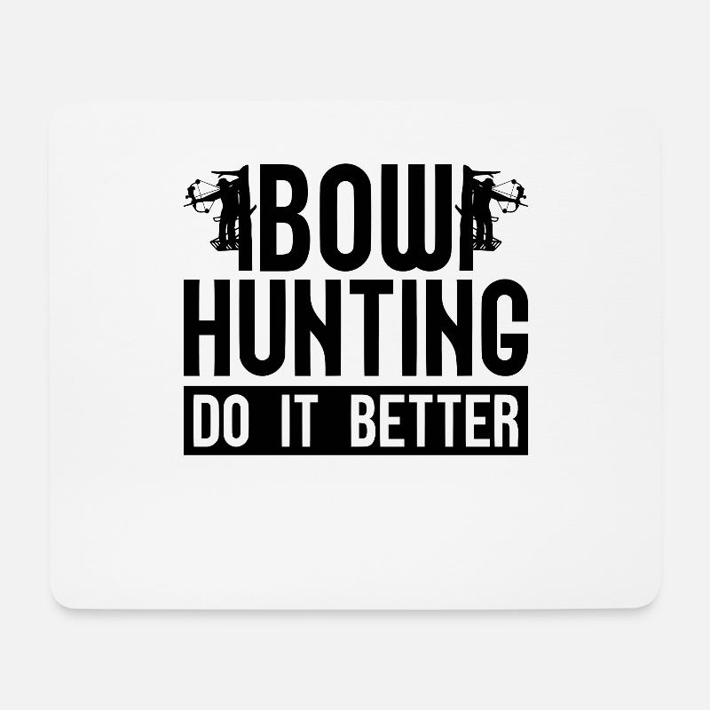 Bow Hunting Do It Better Shooting Sports Bowhunter - Mousepad (Querformat) - Weiß