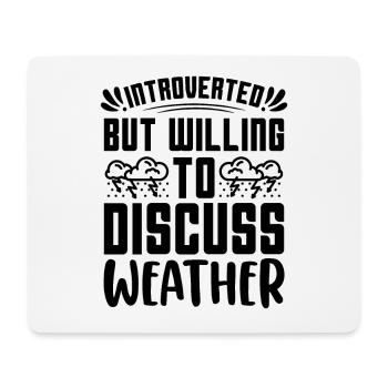 Introverted But Willing To Scientist Meteorologist - Mouse Pad (horizontal) - white - Front
