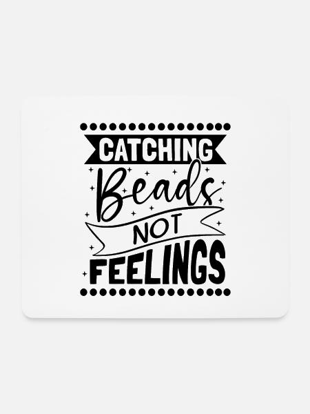 Catching Beads Not Beading Beadwork Jewelry Beader - Mousepad (Querformat) - Weiß