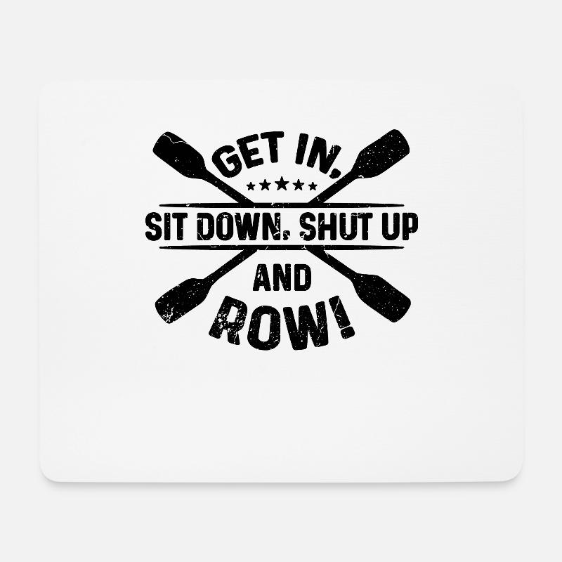 Get In Sit Down Rowing Water Sports Boating Rower - Mousepad (Querformat) - Weiß