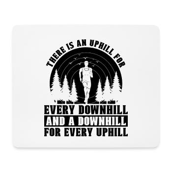 There Is An Uphill For Every Athletes Trail Runner - Mouse Pad (horizontal) - white - Front
