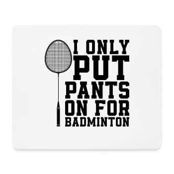Je n’ai mis un pantalon que pour un joueur de badminton au filet - Tapis de souris (format paysage) - blanc - Devant