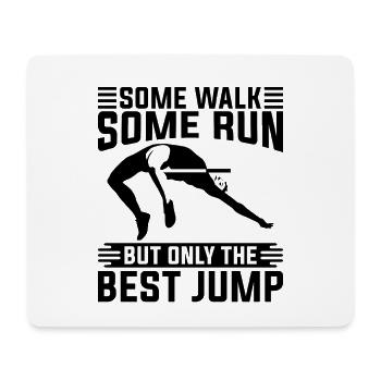 Some Walk Some Run Pole Vault Jumping High Jumper - Mouse Pad (horizontal) - white - Front